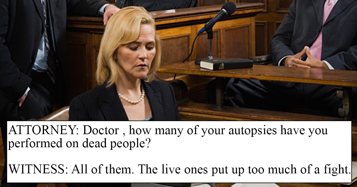 15 Of The Most Ridiculous Things People Have Said In Courtrooms