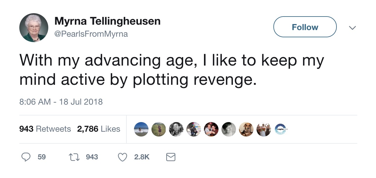15 Tweets From Myrna Tellingheusen, The Funniest "Grandma" On The