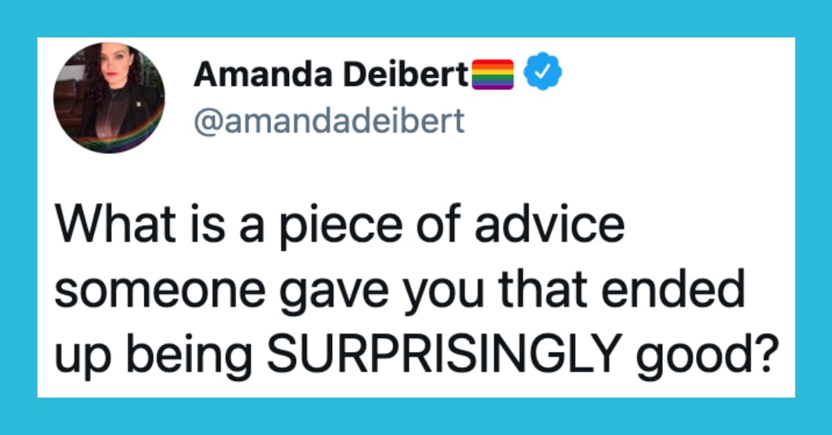 12 People Share Advice They Received That Is Surprisingly Useful